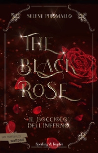 Il bocciolo dell'inferno. The black rose - Vol. 1 - Librerie.coop