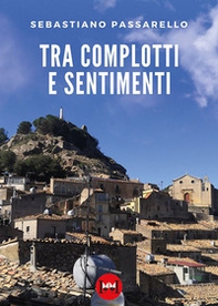 Tra complotti e sentimenti - Librerie.coop