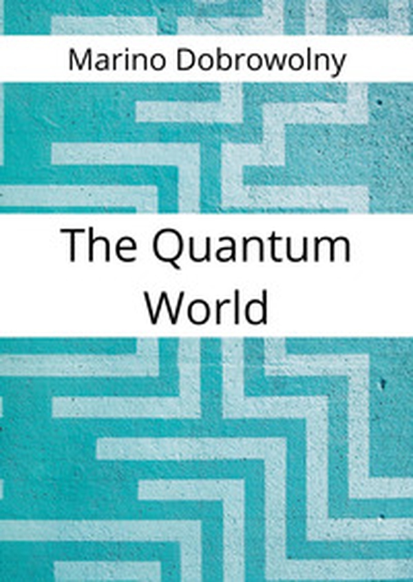 The quantum world - Librerie.coop The quantum world - Librerie.coop