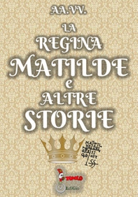 La regina Matilde e altre storie - Librerie.coop La regina Matilde e altre storie - Librerie.coop