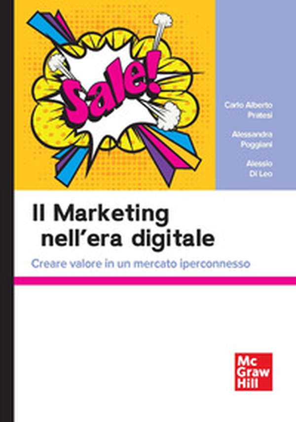 Il marketing nell'era digitale. Creare valore in un mercato iperconnesso - Librerie.coop
