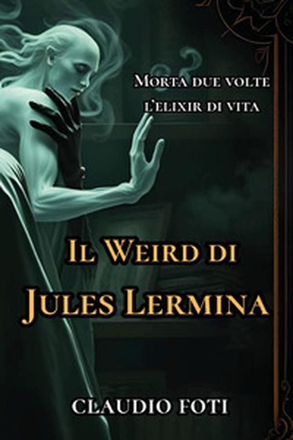 Il Weird di Jules Lermina - Vol. 1 - Librerie.coop