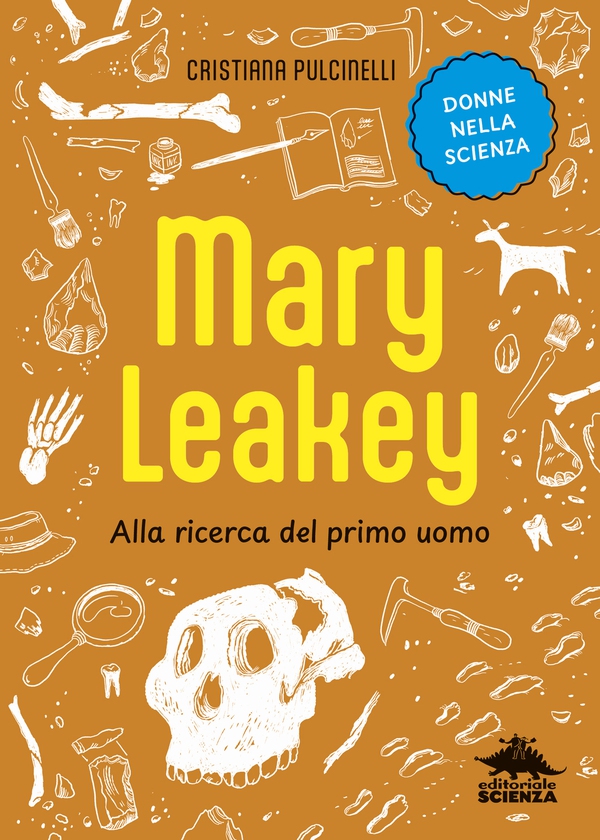 Mary Leakey. Alla ricerca del primo uomo - Librerie.coop