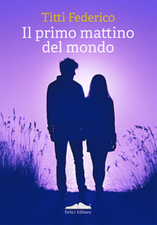 Il primo mattino del mondo - Librerie.coop Il primo mattino del mondo - Librerie.coop