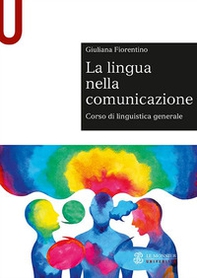 La lingua nella comunicazione. Corso di linguistica generale - Librerie.coop