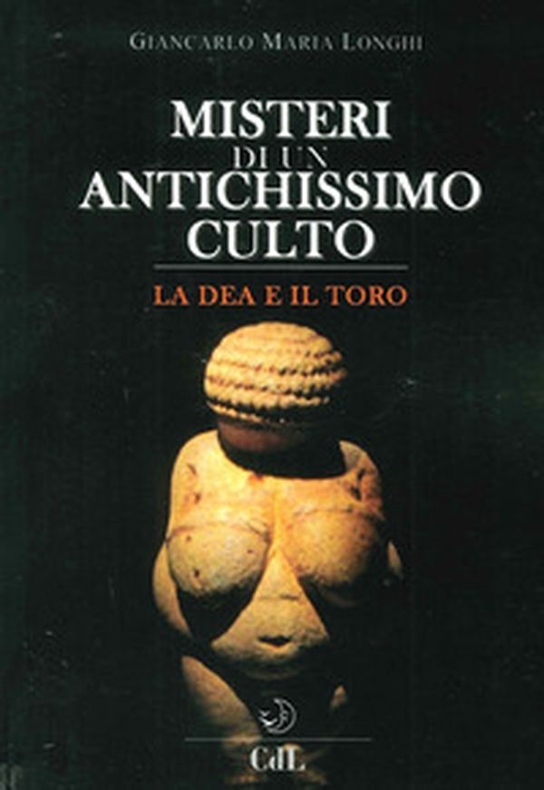 Misteri di un antichissimo culto. La dea e il toro - Librerie.coop Misteri di un antichissimo culto. La dea e il toro - Librerie.coop