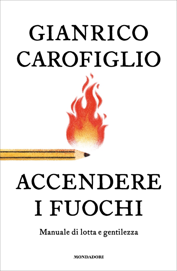 Accendere i fuochi. Manuale di lotta e gentilezza - Librerie.coop