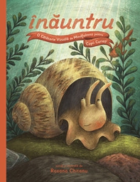 Înauntru. O Calatorie Vizuala de Mindfulness pentru Copii Curio?i - Librerie.coop Înauntru. O Calatorie Vizuala de Mindfulness pentru Copii Curio?i - Librerie.coop