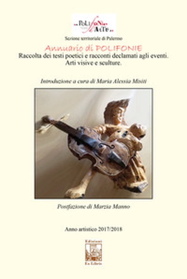 Annuario di Polifonie. Anno artistico 2017/2018 - Librerie.coop Annuario di Polifonie. Anno artistico 2017/2018 - Librerie.coop