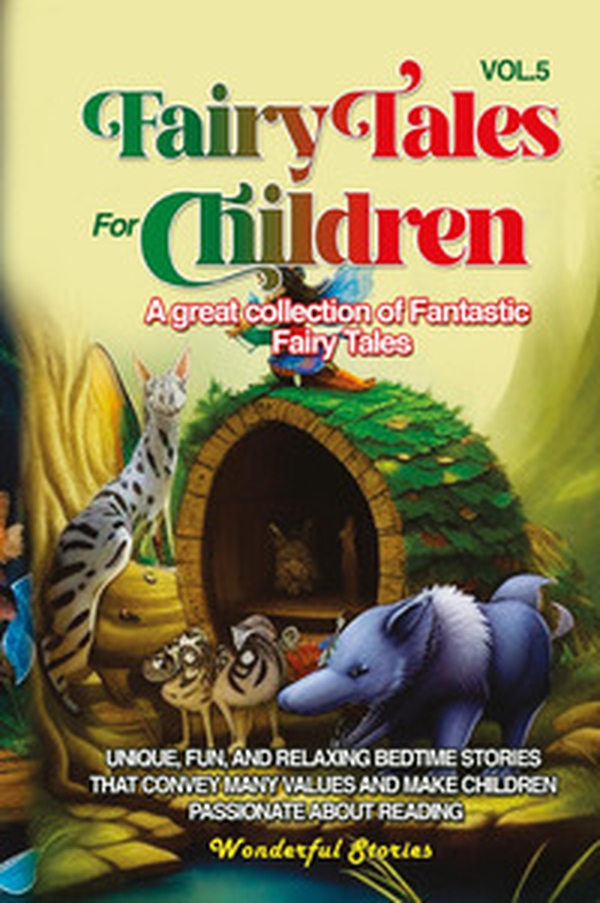 Fairy tales for children. A great collection of fantastic fairy tales - Vol. 5 - Librerie.coop Fairy tales for children. A great collection of fantastic fairy tales - Vol. 5 - Librerie.coop