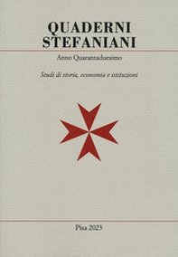 Quaderni stefaniani. Studi di storia, economia e istituzioni - Vol. 42 - Librerie.coop