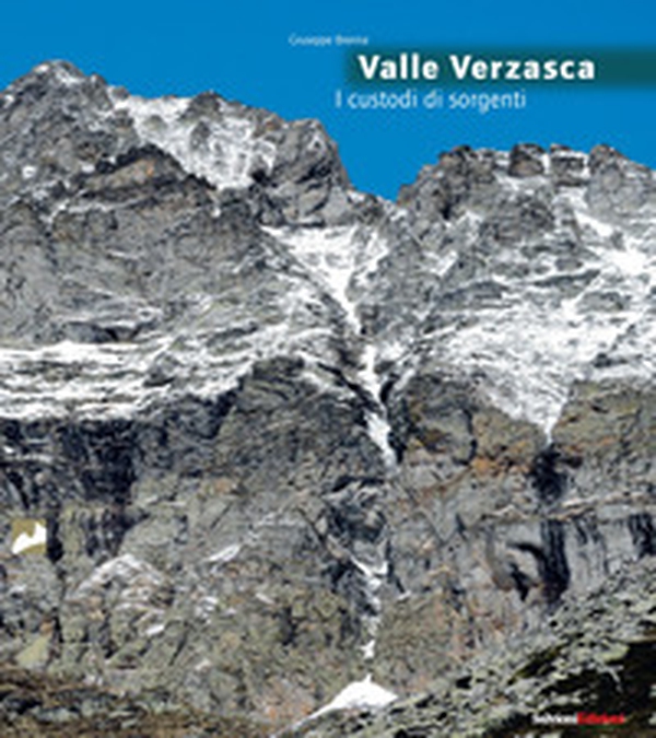 Valle Verzasca. I custodi di sorgenti - Librerie.coop Valle Verzasca. I custodi di sorgenti - Librerie.coop