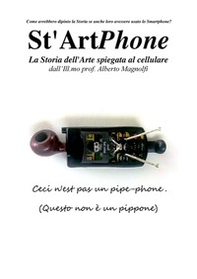 St'ArtPhone. La storia dell'arte spiegata al cellulare - Librerie.coop