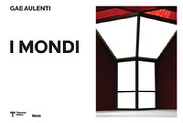 Gae Aulenti (1927-2012). I mondi - Librerie.coop Gae Aulenti (1927-2012). I mondi - Librerie.coop