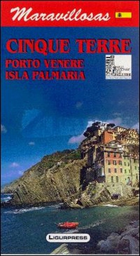 Meravigliose Cinque Terre. Porto Venere. Isola Palmaria. Ediz. spagnola - Librerie.coop