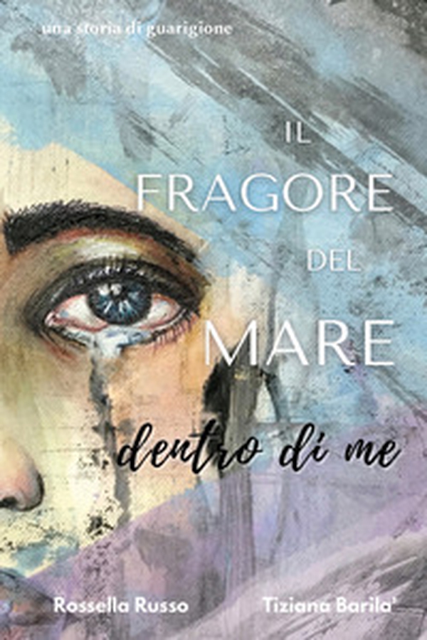 Il fragore del mare dentro di me - Librerie.coop Il fragore del mare dentro di me - Librerie.coop