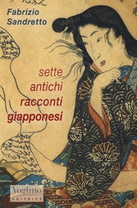 Sette antichi racconti giapponesi - Librerie.coop