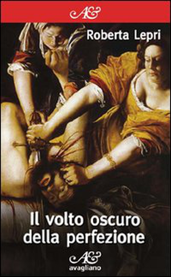 Il volto oscuro della perfezione - Librerie.coop