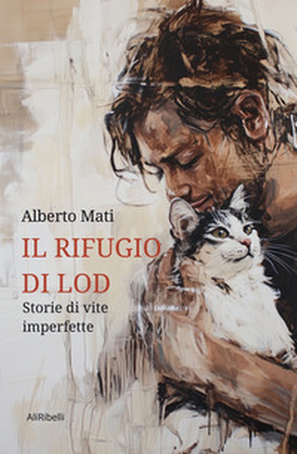 Il rifugio di Lod: storie di vite imperfette - Librerie.coop Il rifugio di Lod: storie di vite imperfette - Librerie.coop