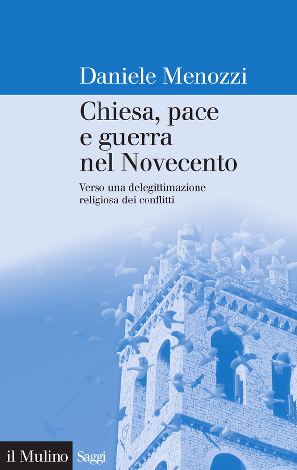 Chiesa, pace e guerra nel Novecento - Librerie.coop Chiesa, pace e guerra nel Novecento - Librerie.coop