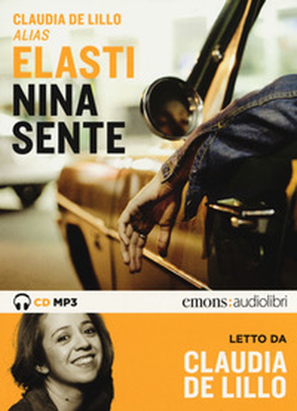 Nina sente letto da Elasti Claudia. Audiolibro. CD Audio formato MP3 - Librerie.coop Nina sente letto da Elasti Claudia. Audiolibro. CD Audio formato MP3 - Librerie.coop
