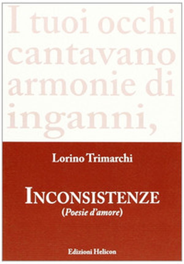Inconsistenze. Poesie d'amore - Librerie.coop