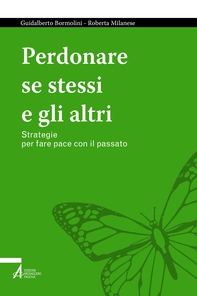 Perdonare se stessi e gli altri - Librerie.coop Perdonare se stessi e gli altri - Librerie.coop