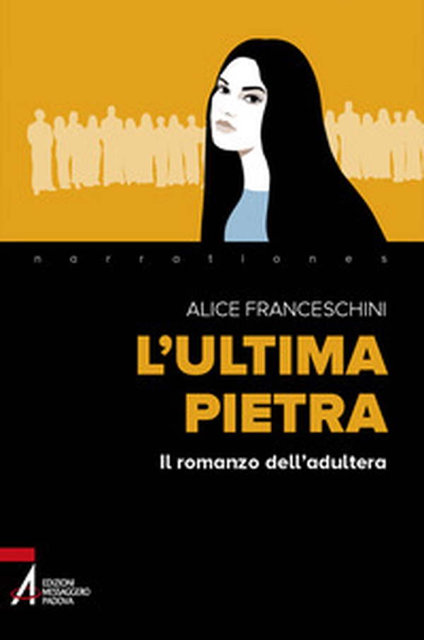 L'ultima pietra. Il romanzo dell'adultera - Librerie.coop L'ultima pietra. Il romanzo dell'adultera - Librerie.coop
