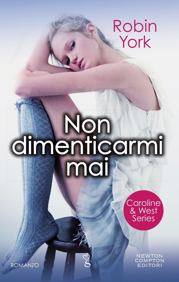 Non dimenticarmi mai - Librerie.coop Non dimenticarmi mai - Librerie.coop