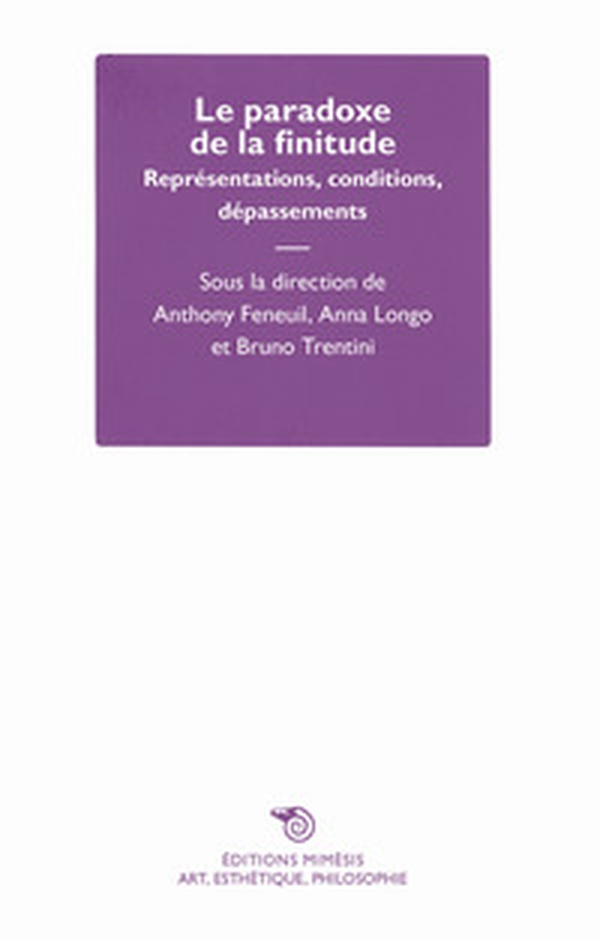 Le paradoxe de la finitude. Représentations, conditions, dépassement - Librerie.coop Le paradoxe de la finitude. Représentations, conditions, dépassement - Librerie.coop
