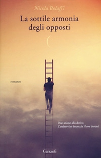 La sottile armonia degli opposti - Librerie.coop La sottile armonia degli opposti - Librerie.coop