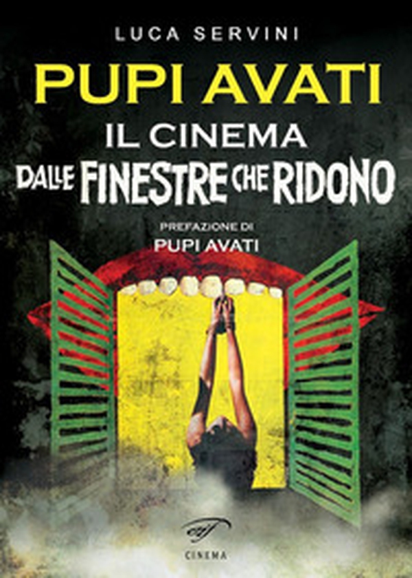 Pupi Avati. Il cinema dalle finestre che ridono - Librerie.coop Pupi Avati. Il cinema dalle finestre che ridono - Librerie.coop