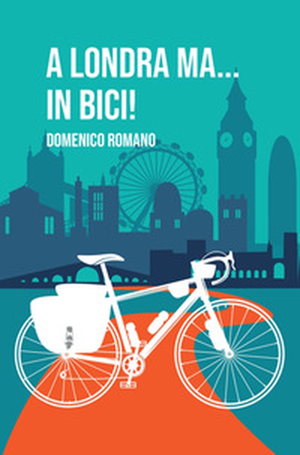 A Londra ma... In bici! - Librerie.coop A Londra ma... In bici! - Librerie.coop