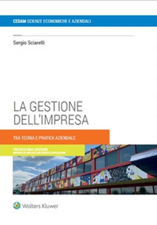 La gestione dell'impresa. Tra teoria e pratica aziendale - Librerie.coop La gestione dell'impresa. Tra teoria e pratica aziendale - Librerie.coop