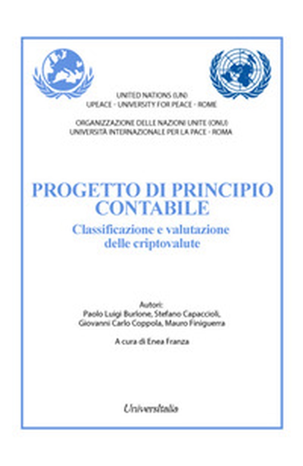 Progetto di principio contabile. Classificazione e valutazione delle criptovalute - Librerie.coop Progetto di principio contabile. Classificazione e valutazione delle criptovalute - Librerie.coop
