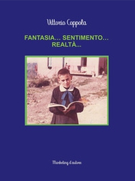 Fantasia... sentimento... realtà... - Librerie.coop