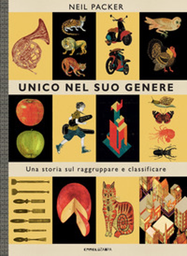Unico nel suo genere. Una storia sul raggruppare e classificare - Librerie.coop Unico nel suo genere. Una storia sul raggruppare e classificare - Librerie.coop