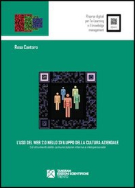 L'uso del web 2.0 nello sviluppo della cultura aziendale. Gli strumenti della comunicazione interna e interpersonale - Librerie.coop