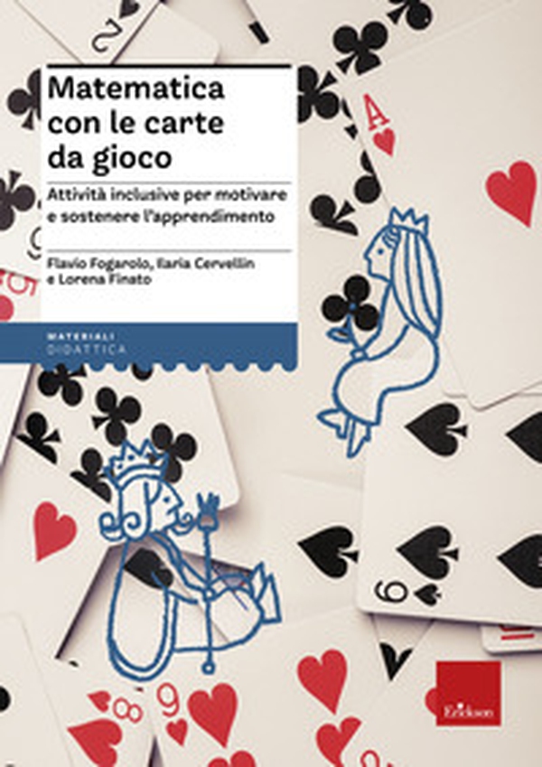 Matematica con le carte da gioco. Attività inclusive per motivare e sostenere l'apprendimento - Librerie.coop Matematica con le carte da gioco. Attività inclusive per motivare e sostenere l'apprendimento - Librerie.coop