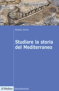 Studiare la storia del Mediterraneo - Librerie.coop