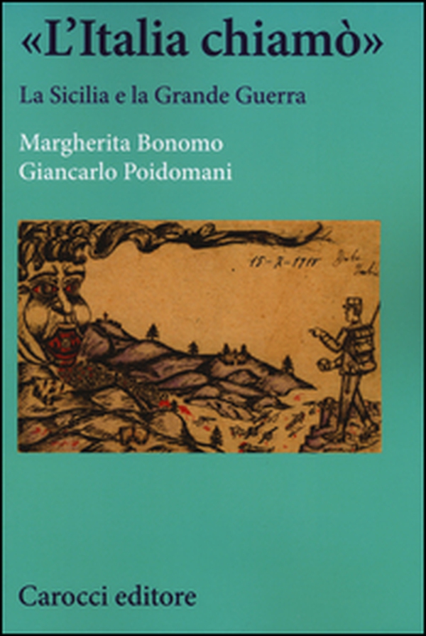 «L'Italia chiamò». La Sicilia e la grande guerra - Librerie.coop «L'Italia chiamò». La Sicilia e la grande guerra - Librerie.coop