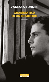 Grammatica di un desiderio - Librerie.coop