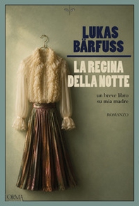 La regina della notte. Un breve libro su mia madre - Librerie.coop