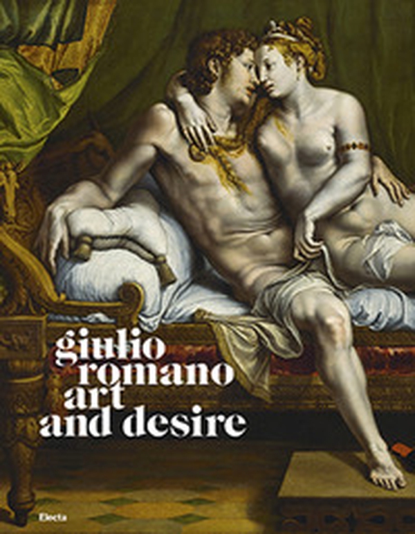 Giulio Romano. Art and desire - Librerie.coop Giulio Romano. Art and desire - Librerie.coop