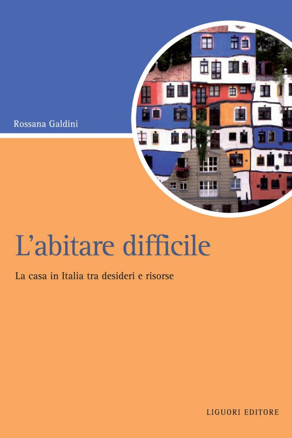 L’abitare difficile - Librerie.coop L’abitare difficile - Librerie.coop