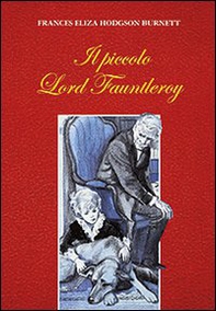 Il piccolo lord Fauntleroy - Librerie.coop Il piccolo lord Fauntleroy - Librerie.coop