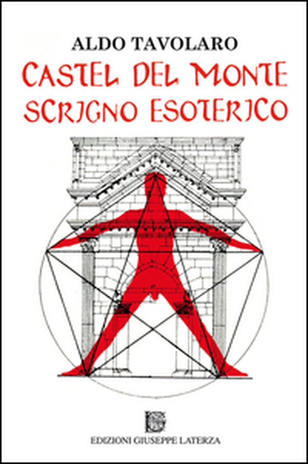 Castel del Monte scrigno esoterico - Librerie.coop Castel del Monte scrigno esoterico - Librerie.coop
