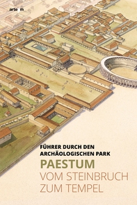 Paestum. Vom Steinbruch zum tempel - Librerie.coop