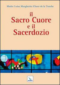 Il Sacro Cuore e il sacerdozio - Librerie.coop