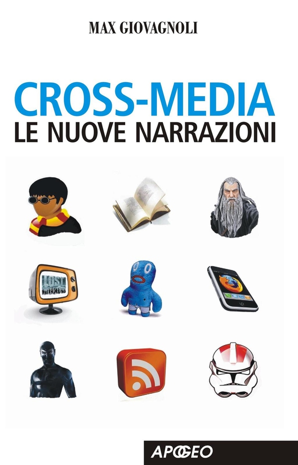 Cross-media. Le nuove narrazioni - Librerie.coop